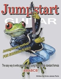 bokomslag Jumpstart Guitar: Arrangement Method for Songwriters!!!