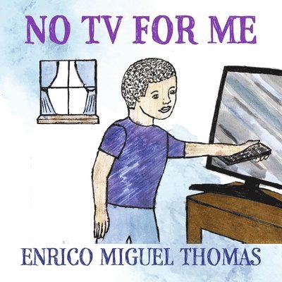 No TV for Me 1