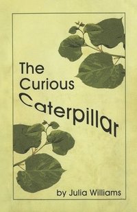 bokomslag The Curious Caterpillar