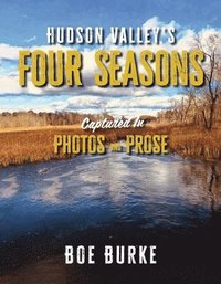 bokomslag Burke, B: Hudson Valley's Four Seasons Captured in Photos an