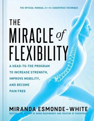 bokomslag The Miracle of Flexibility
