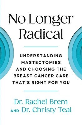 Rachel Brem, Christy Teal - No Longer Radical, Inbunden