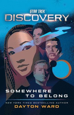 Dayton Ward - Star Trek: Discovery: Somewhere to Belong, Häftad