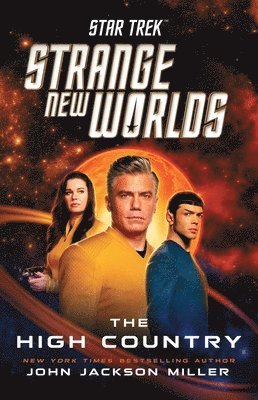 John Jackson Miller - Star Trek: Strange New Worlds: The High Country, Häftad