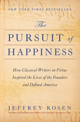 Jeffrey Rosen - The Pursuit of Happiness, Inbunden