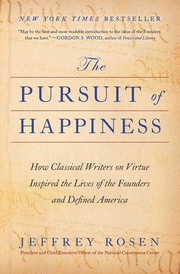 Jeffrey Rosen - The Pursuit of Happiness, Häftad
