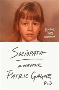 bokomslag Sociopath: A Memoir