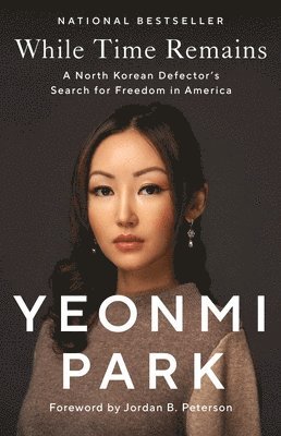 Yeonmi Park - While Time Remains, Häftad
