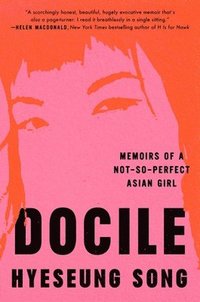 bokomslag Docile: Memoirs of a Not-So-Perfect Asian Girl