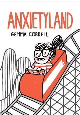 Gemma Correll - Anxietyland, Inbunden
