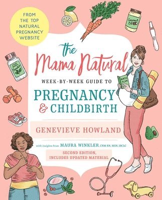 bokomslag The Mama Natural Week-by-Week Guide to Pregnancy and Childbirth