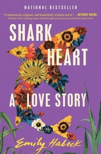 bokomslag Shark Heart: A Love Story