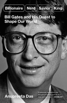 bokomslag Billionaire, Nerd, Savior, King: Bill Gates and His Quest to Shape Our World