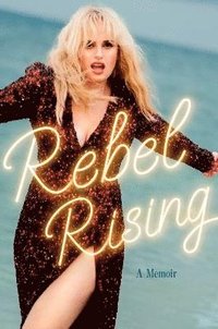 bokomslag Rebel Wilson A Memoir