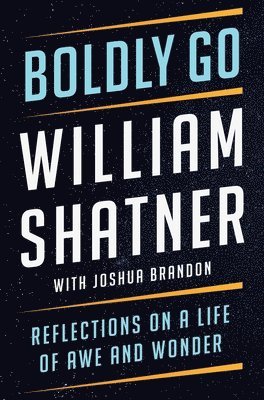 William Shatner - Boldly Go, Inbunden