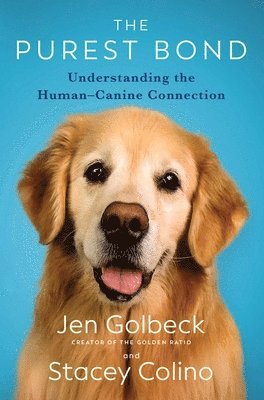 Jen Golbeck, Stacey Colino - Purest Bond, Inbunden