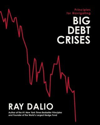 Principles for Navigating Big Debt Crises 1