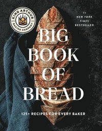 bokomslag The King Arthur Baking Company Big Book of Bread