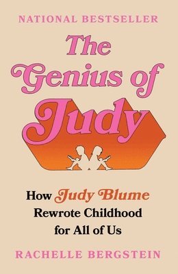 bokomslag The Genius of Judy: How Judy Blume Rewrote Childhood for All of Us