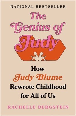 Rachelle Bergstein - The Genius of Judy: How Judy Blume Rewrote Childhood for All of Us, Häftad
