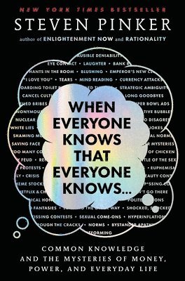 Steven Pinker - When Everyone Knows That Everyone Knows . . ., Inbunden