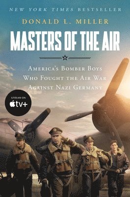 bokomslag Masters of the Air Mti: America's Bomber Boys Who Fought the Air War Against Nazi Germany