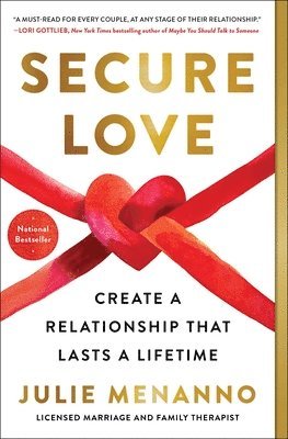 Secure Love: Create a Relationship That Lasts a Lifetime 1