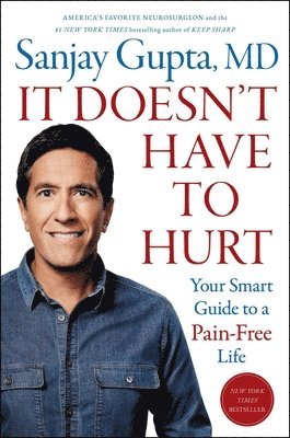 Sanjay Gupta - It Doesn't Have to Hurt, Inbunden
