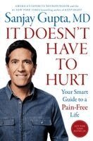 Sanjay Gupta - It Doesn't Have to Hurt, Häftad