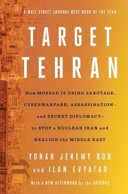 Yonah Jeremy Bob, Ilan Evyatar - Target Tehran, Häftad