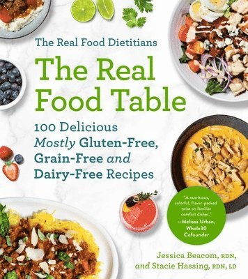 The Real Food Dietitians: The Real Food Table 1