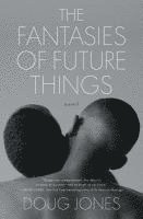 The Fantasies of Future Things