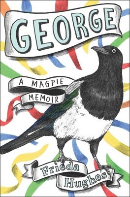 bokomslag George: A Magpie Memoir