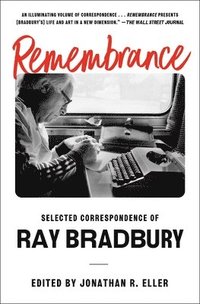 bokomslag Remembrance: Selected Correspondence of Ray Bradbury