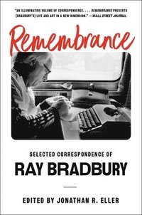 bokomslag Remembrance: Selected Correspondence of Ray Bradbury