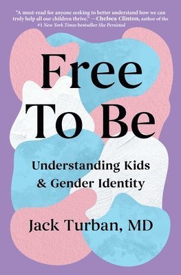 Free to Be: Understanding Kids & Gender Identity 1