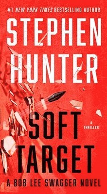 Stephen Hunter - Soft Target, Häftad