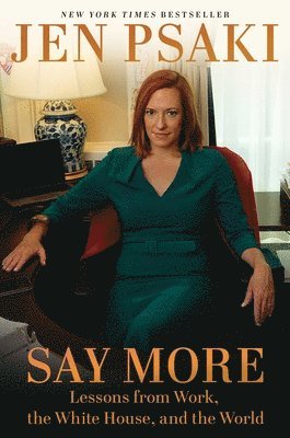 Jen Psaki - Say More, Inbunden