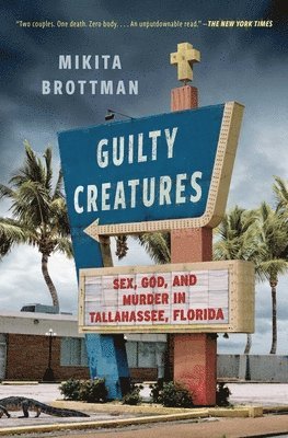 Mikita Brottman - Guilty Creatures, Häftad