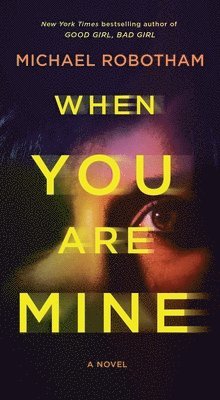 Michael Robotham - When You Are Mine, Häftad