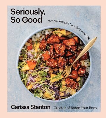 Carissa Stanton - Seriously, So Good, Inbunden