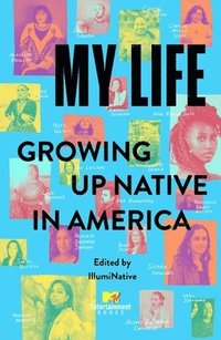 bokomslag My Life: Growing Up Native in America