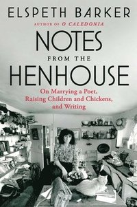 bokomslag Notes from the Henhouse