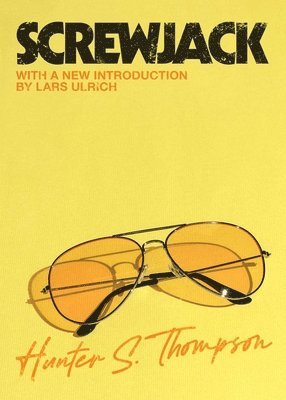 Hunter S. Thompson, Lars Ulrich - Screwjack, Häftad