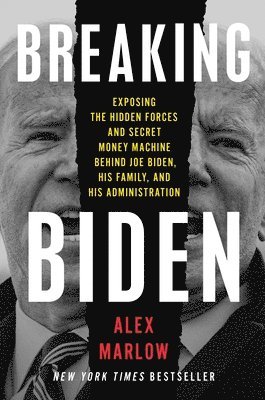 Alex Marlow - Breaking Biden, Inbunden. Tillgänglighet: Lägg i varukorg