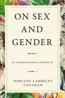 Doriane Lambelet Coleman - On Sex and Gender, Inbunden
