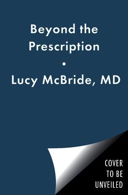 Lucy McBride - Beyond the Prescription, Inbunden