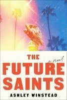 bokomslag The Future Saints