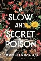 bokomslag A Slow and Secret Poison