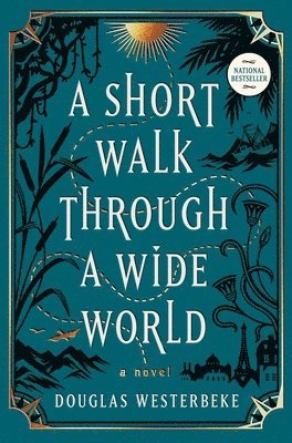 Douglas Westerbeke - A Short Walk Through a Wide World, Inbunden